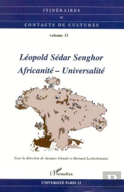 Leopold Sedar Senghor ; Africanite-Universalite