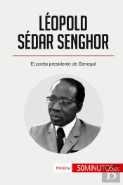 Léopold Sédar Senghor : El Poeta Presidente De Senegal