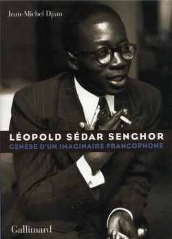 Bertrand.pt - Leopold Sedar Senghor ; Genese D'Un Imaginaire Francophone