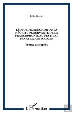 Bertrand.pt - Léopold Sendar Senghor Ou La Nègritude Servante De La Francophonie