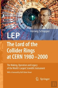 Bertrand.pt - Lep - The Lord Of The Collider Rings At Cern 1980-2000