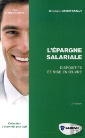 L'Épargne Salariale ; Dispositifs Et Mise En Oeuvre (2e Édition)