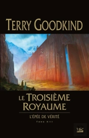 L'Epee De Verite, T13 : Le Troisieme Royaume