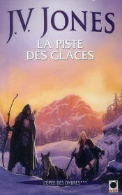 L'Épée Des Ombres T.3 ; La Piste Des Glaces