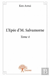 L'Epee D'M. Salvamorne - Tome 4