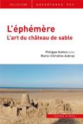 L'Éphemère : L'Art Du Château De Sable