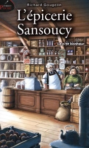 L'Epicerie Sansoucy V 01 (Poche) Le P'Tit Bonheur