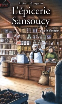 Bertrand.pt - L'Epicerie Sansoucy V 01 (Poche) Le P'Tit Bonheur