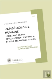 L'Épidemiologie Humaine ; Conditions De Son Développement En France, Et Rôle Des Mathématiques