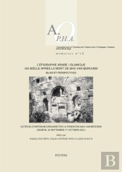 L'Epigraphie Arabe/Islamique Un Siecle Apres La Mort De Max Van Berchem