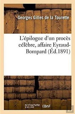 Bertrand.pt - L'Epilogue D'Un Proces Celebre, Affaire Eyraud-Bompard