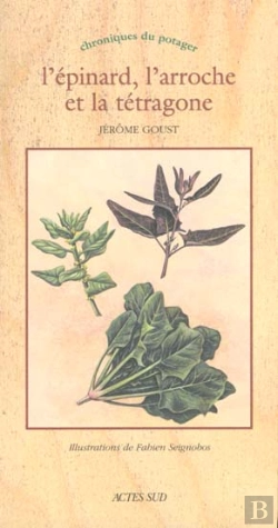 Bertrand.pt - L'Epinard, L'Arroche Et La Tétragone : « Chroniques Du Potager »