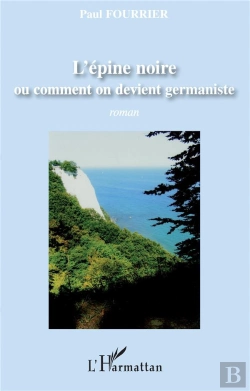Bertrand.pt - L'Épine Noire Ou Comment On Devient Germaniste