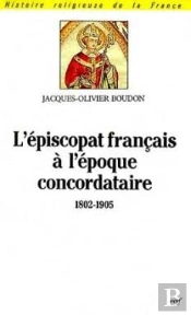 L'Episcopat Francais A L'Epoque Concordataire