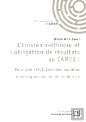 L'Épistémo-Éthique Et L'Obligation De Résultats Au Cames : Pour Une Réfolution Des Modèles D'Enseignement Et De Recherche