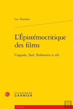 Bertrand.pt - L'Épistémocritique Des Films : Coppola, Tarr, Verhoeven Et Alii