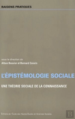 Bertrand.pt - L'Épistemologie Sociale ; Une Théorie Sociale De La Connaissance.
