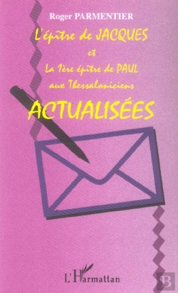 Bertrand.pt - L'Epitre De Jacques Et La 1ere Epitre De Paul Aux Thessaloniciens Actualisees