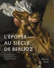 L'Épopée Au Siècle De Berlioz