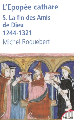 Bertrand.pt - L'Épopée Cathare Tome 5 ; La Fin Des Amis De Dieu, 1244-1321