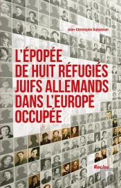 L'Épopée De Huit Réfugiés Juifs Allemands Dans L'Europe Occupée