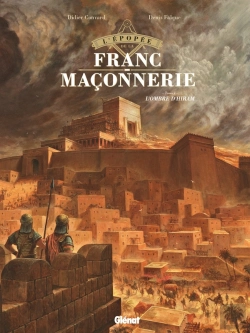 Bertrand.pt - L'Épopée De La Franc-Maçonnerie Tome 1 : L'Ombre D'Hiram