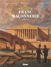 L'Épopée De La Franc-Maçonnerie Tome 10 : Rédemption