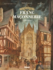 L'Épopée De La Franc-Maçonnerie Tome 2 : Les Bâtisseurs
