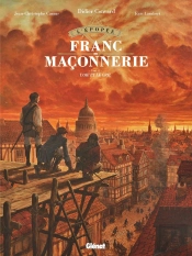 L'Épopée De La Franc-Maçonnerie Tome 6 : L'Oie Et Le Grill