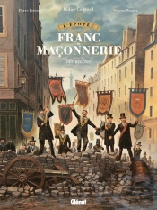 L'Épopée De La Franc-Maçonnerie Tome 9 : Destruction