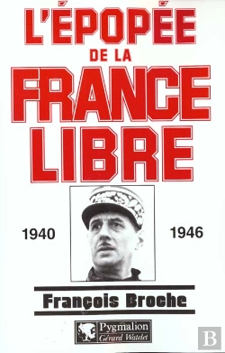 Bertrand.pt - L'Épopée De La France Libre : 1940-1946