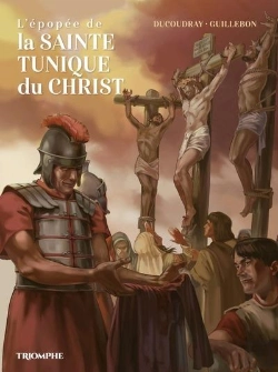 Bertrand.pt - L'Épopée De La Sainte Tunique Du Christ