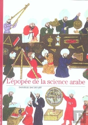 L'Épopée De La Science Arabe