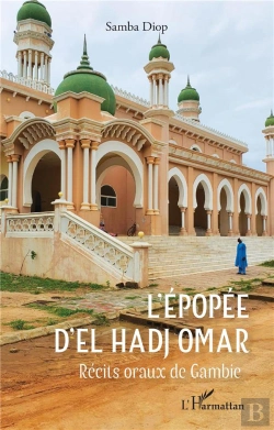 Bertrand.pt - L'Epopee D'El Hadj Omar - Recits Oraux De Gambie