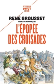 L'Épopée Des Croisades