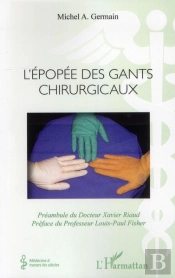 L'Épopée Des Gants Chirurgicaux