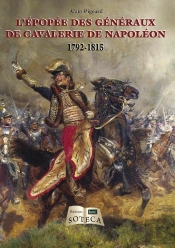 L'Épopée Des Généraux De Cavalerie De Napoléon