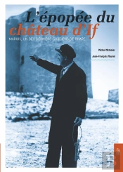 L'Épopée Du Château D'If , Marius, Un Des Derniers Gardiens De Phare