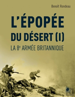 Bertrand.pt - L'Épopée Du Désert (I) : La 8e Armée Britannique