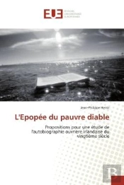 L'Epopee Du Pauvre Diable - Propositions Pour Une Etude De L'Autobiographie Ouvriere Irlandaise Du V