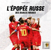 L'Epopee Russe Des Diables Rouges - Le Livre Officiel