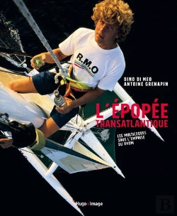 Bertrand.pt - L'Epopee Transatlantique - Les Multicoques Sous L'Emprise Du Rhum