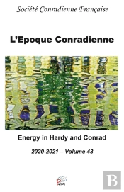 L'Epoque Conradienne N 43. Energy In Hardy And Conrad