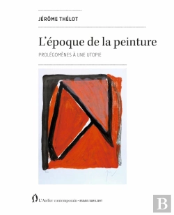 Bertrand.pt - L'Époque De La Peinture : Prolégomènes À Une Utopie