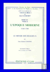L'Époque Moderne 1563-1789 ; Le Monde Des Religieux