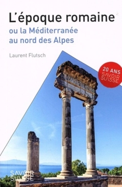 Bertrand.pt - L'Époque Romaine : Ou La Méditerranée Au Nord Des Alpes