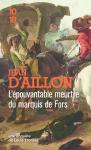 L'Épouvantable Meurtre Du Marquis De Fors : La Vengeance De Petit-Jacques