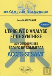 L'Épreuve D'Analyse Et De Synthèse Aux Concours Des Écoles De Commerce - Acces-Sesame. 2e Édition Mise À Jour