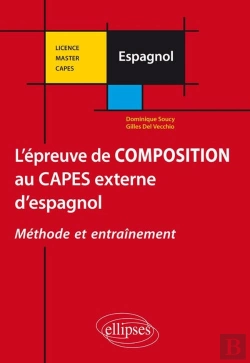 Bertrand.pt - L'Épreuve De Composition Au Capes Externe D'Espagnol ; Méthode Et Entraînement
