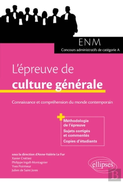 Bertrand.pt - L'Épreuve De Culture Générale Aux Concours. Connaissance Et Compréhension Du Monde Contemporain (Enm Et Concours Administratifs De Catégorie A)